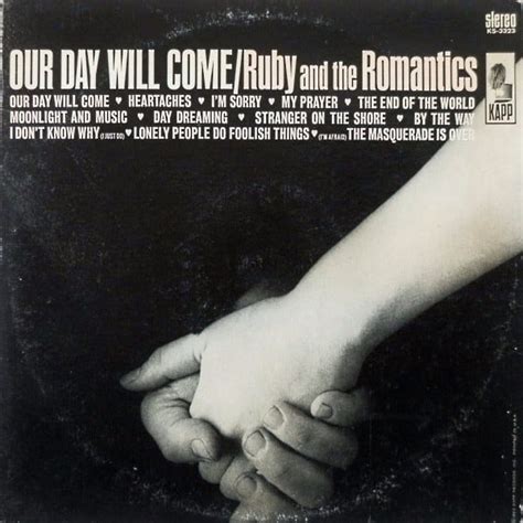 Ruby And The Romantics Our Day Will Come Lyrics Genius Lyrics