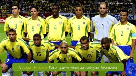 Copa Do Mundo De 2002 A Dica Do Dia Descubra O Brasil Rio And Learn