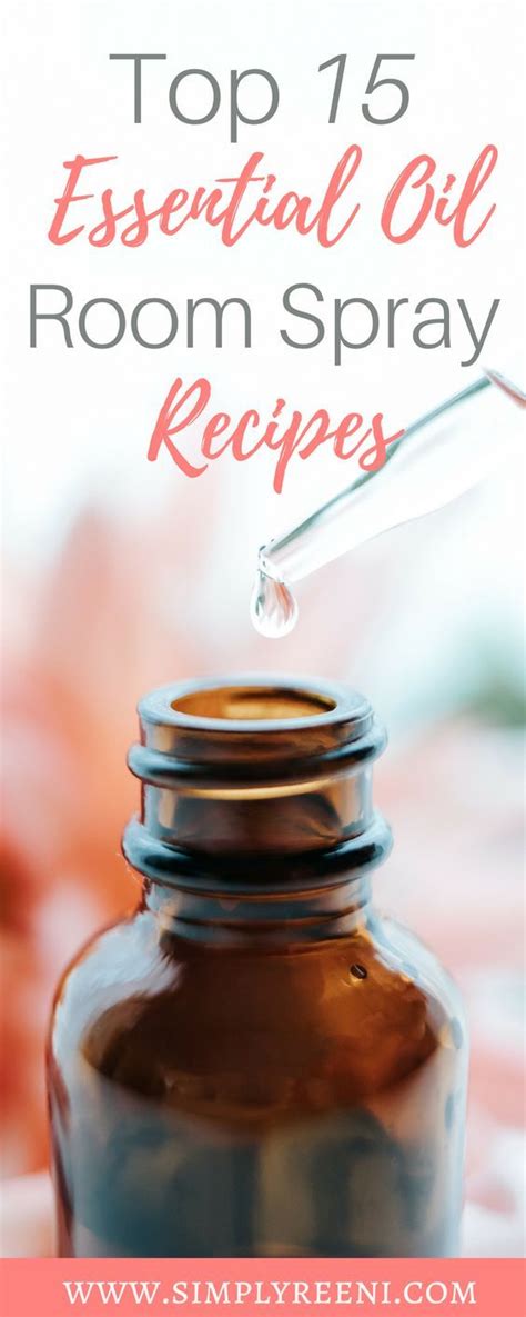 Top Diy Essential Oil Room Spray Recipes Essential Oils Room Spray