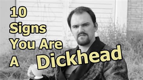 10 Signs Youre A Dickhead Just A Thought 35 Youtube