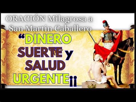 ORACION A SAN MARTIN CABALLERO Para El DINERO Y La SALUD YouTube