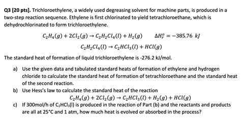 Solved Q Pts Trichloroethylene A Widely Used Chegg