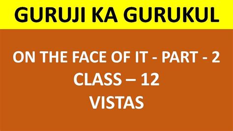 ON THE FACE OF IT PART 2 IN HINDI VISTAS CLASS 12 NCERT