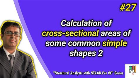 27 Calculation Of Cross Sectional Areas Of Some Common Simple Shapes