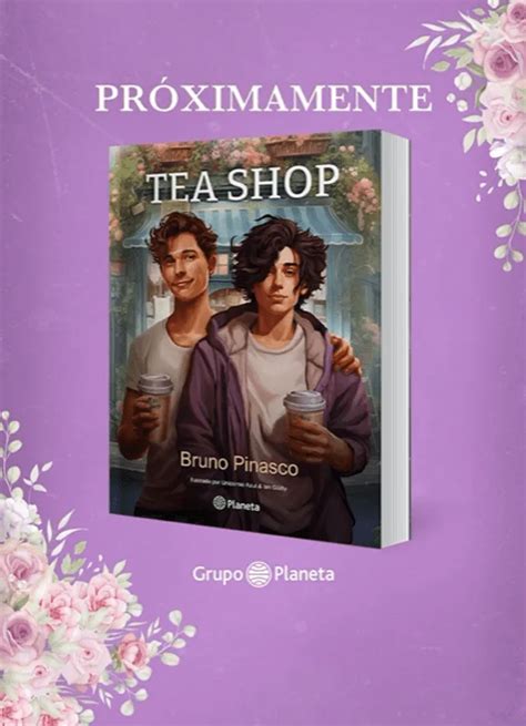 Bruno Pinasco Anuncia Su Debut Como Escritor Con Su Primera Novela Tea Shop Estoy Emocionado