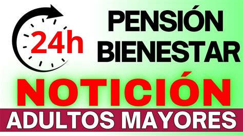 Atenci N Fin De Semana Pago Y Aviso Adultos Mayorespensi N