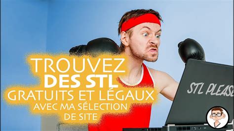 Ma S Lection De Sites Pour Trouver Facilement Des Stl Gratuits Et