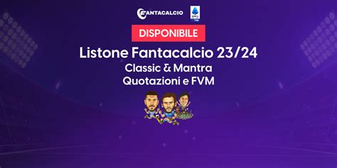 Fantacalcio 2023 2024 Liste Ruoli E Quotazioni Classic E Mantra