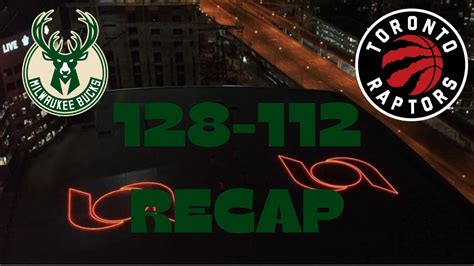 TORONTO RAPTORS VS MILWAUKEE BUCKS RECAP ASSSSS YouTube