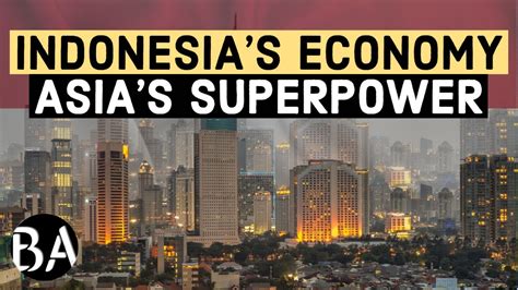 Indonesias Economy Asias Next Superpower Youtube