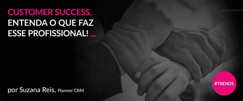 O Que Faz Um Customer Success