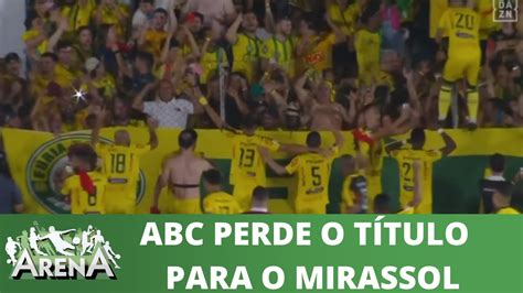 Abc Perde Para O Mirassol E Fica Apenas O Vice Campeonato Da S Rie