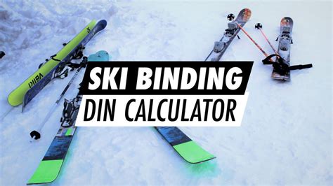 DIN Calculator Find The Right Ski Binding Setting Here