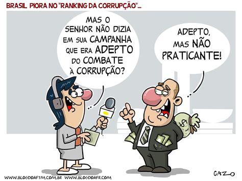 Charge Brasil Piora No Ranking Da Corrupção Blog Do Aftm