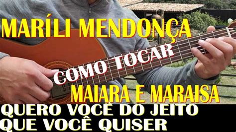 Quero Voc Do Jeito Que Voc Quiser Mar Lia Mendon A Part Maiara E