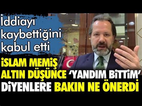 Altın İçin Şok Eden Çıkış İslam Memiş Türkiye ye İlan Etti Kaybettim