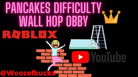 Pancakes Difficulty Wall Hop Obby YouTube