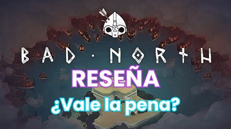 Bad North Vikingos Invasores Rese A Gameplay An Lisis