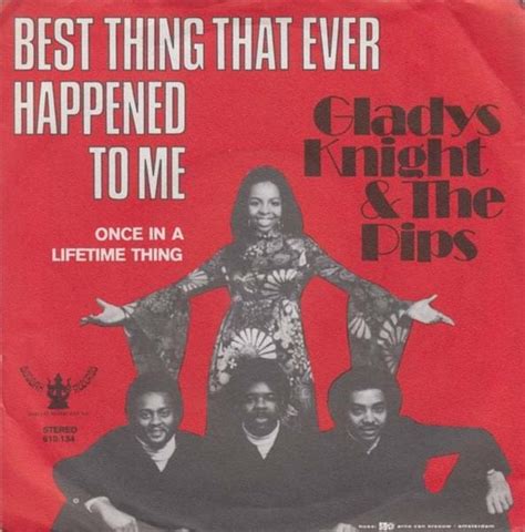 Gladys Knight & The Pips – Best Thing That Ever Happened to Me Lyrics | Genius Lyrics