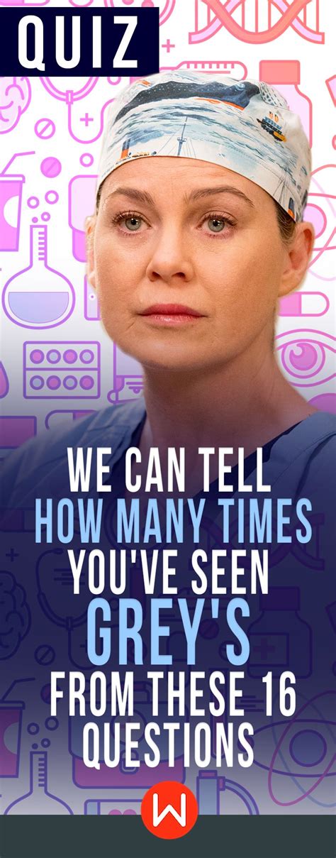 Quiz We Can Tell How Many Times Youve Seen Greys From These 16 Questions Greys Anatomy