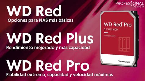 Wd Red Plus Vs Wd Red Pro Comparativa De Los Hdd De Nas