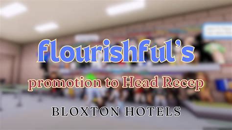 Flourishful S Promotion To Head Of Receptionist Bloxton Hotels Youtube