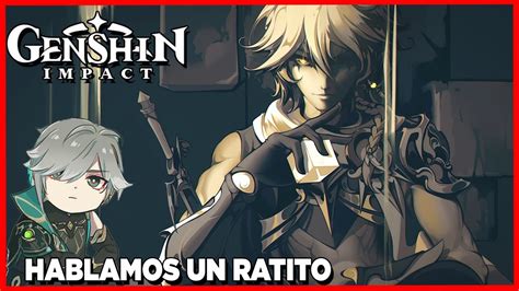 Genshin Impact Hablamos Un Ratito Youtube