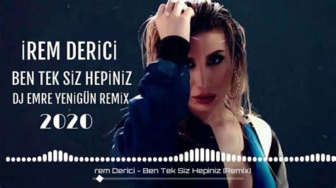 Dj Emre Yenig N Ft Rem Derici Ben Tek Siz Hepiniz Remix