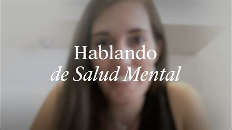 Hablando De Salud Mental Youtube