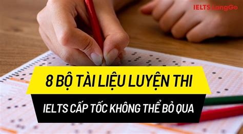 PDF Tổng hợp tài liệu luyện thi IELTS cấp tốc Miễn phí