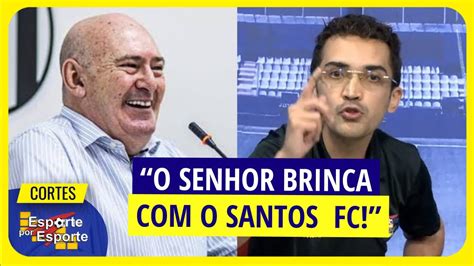 Rueda O Pior Presidente Da Hist Ria Do Santos Fc Cortes Epe Youtube