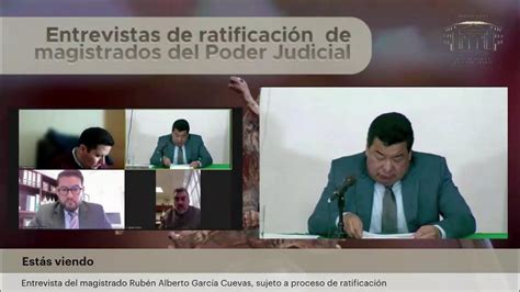 Entrevista Del Magistrado Rubén Alberto García Cuevas Sujeto A Proceso De Ratificación Del