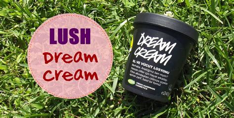 Lush - Dream Cream | 7 hills of beauty