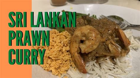 How To Cook Sri Lankan Prawn Curry A Delicious Dish You Can Make At