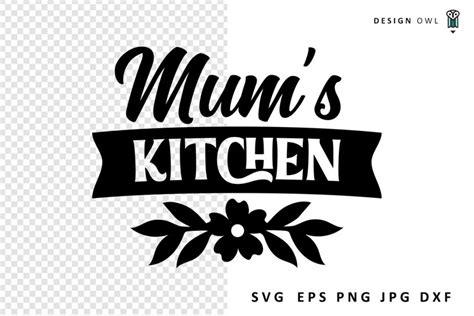 Mum's Kitchen - Kitchen Sign SVG