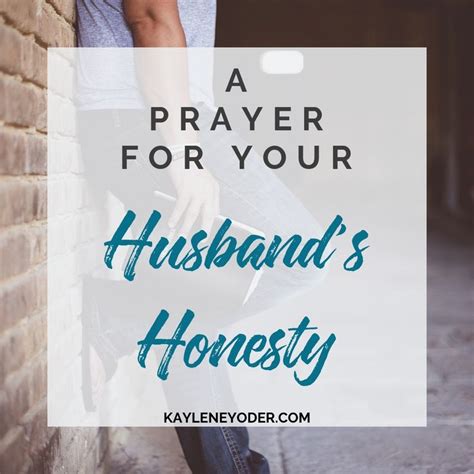 A Prayer For Your Husbands Honesty Kaylene Yoder Prayers For My