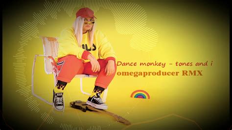 Tones And I Dance Monkey Remix Youtube