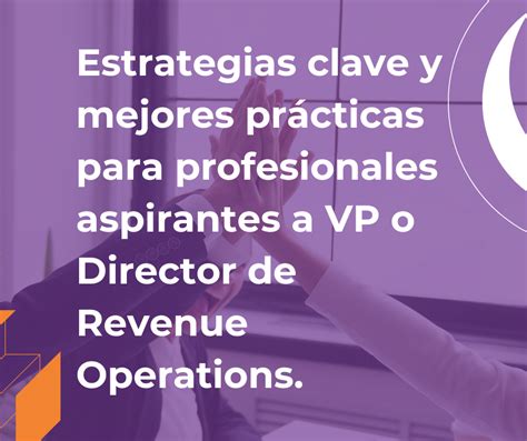 Estrategias Clave Y Mejores Prácticas Para Profesionales Aspirantes A