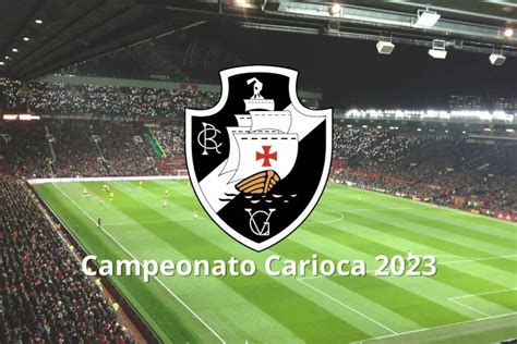 Que Horas O Jogo Do Vasco Hoje Onde Assistir O Campeonato Carioca