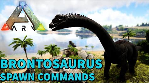 Ark Brontosaurus Spawn Commands Youtube