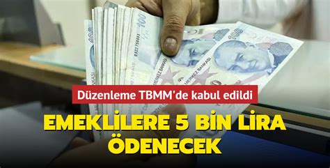 Emeklilere 5 bin lira ödenecek Düzenleme TBMM de kabul edildi