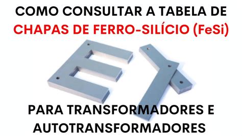 Como Consultar A Tabela De Chapas De Ferro Sil Cio Fesi Para