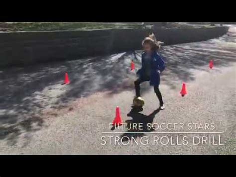 Strong Rolls Soccer Drill For Future Soccer Stars Youtube