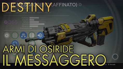 Destiny Armi Di Osiride Il Messaggero Recensione Arma E Perk