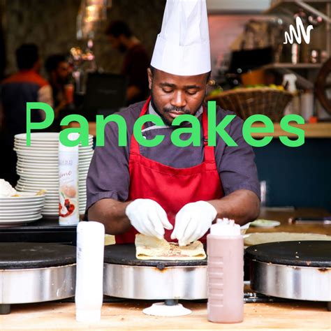 Pancakes Podcast On Spotify