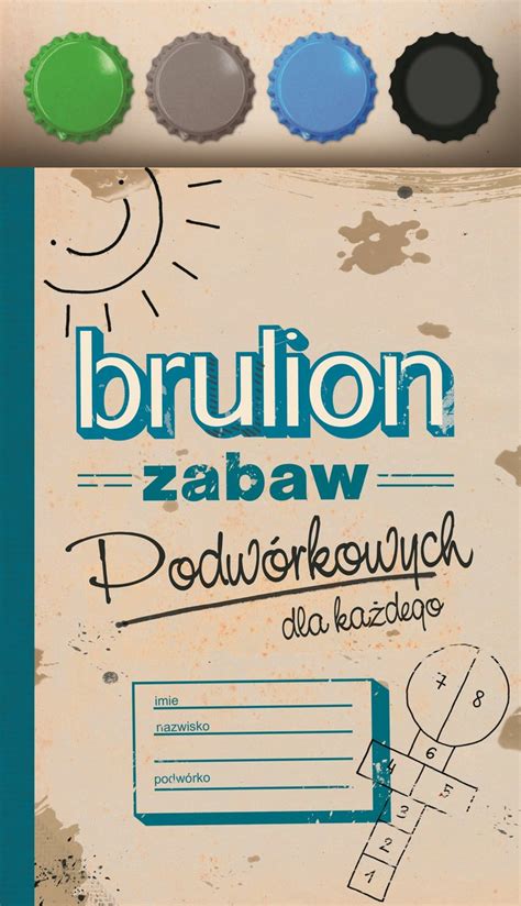 Brulion zabaw podwórkowych dla każdego kapsle do gry Opracowanie