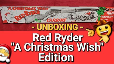 Red Ryder 2023 A Christmas Wish Unboxing YouTube