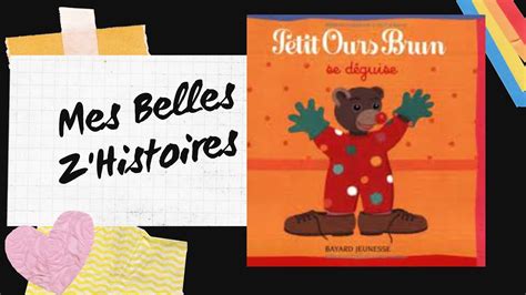 Histoire Pour Enfants Petit Ours Brun Se D Guise Youtube