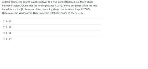 Solved A Delta Connected Source Supplies Power To A