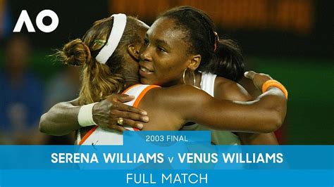 Serena Williams V Venus Williams Full Match Australian Open 2003